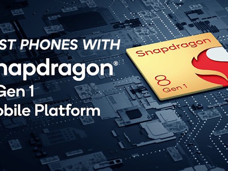 Best Phones With Snapdragon 8 Gen 1